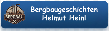 Bergbaugeschichten von Helmut Heinl